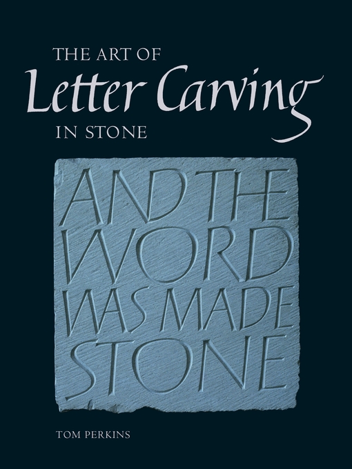Title details for Art of Letter Carving in Stone by Tom Perkins - Available